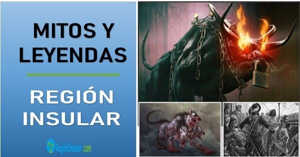 mitos y leyendas region insular